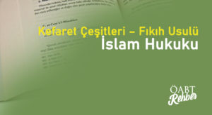 Kefaret Çeşitleri – Fıkıh Usulü