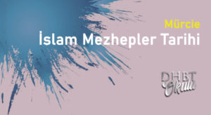 Mürcie – İslam Mezhepler Tarihi