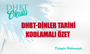 DHBT – Dinler Tarihi Özet