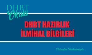 DHBT – Hazırlık İlmihal Bilgileri