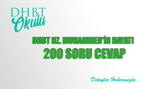 DHBT – Hz. Muhammed’in Hayatı 200 Soru Cevap
