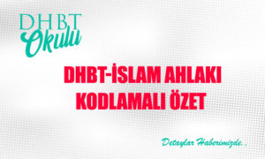 DHBT – İslam Ahlakı Özet
