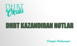 DHBT – Kazandıran Notlar