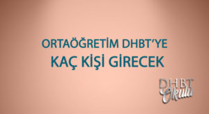 2022 DHBT Ortaöğretim Sınavına Kaç Kişi Girecek?
