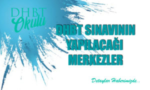 2024 DHBT Sınavın Yapılacağı İller – Sınav Merkezleri