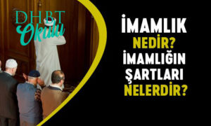 DHBT ile İmam Olma Şartları Nedir?