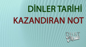 Dinler Tarihi – Kazandıran Not