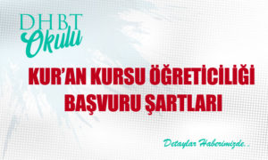 Diyanet 2021-2022 Kur’an Kursu Öğreticiliği Başvuru Şartları Nedir?