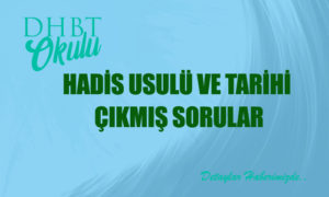 Hadis Usulü ve Tarihi Çıkmış Sorular