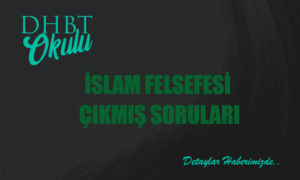 İslam Felsefesi Çıkmış Soruları
