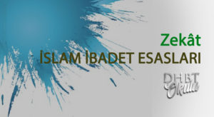 Zekât – İSLAM İBADET ESASLARI