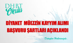 2021 Diyanet 700 Müezzin Kayyım Alımı Başvuru Şartları Açıklandı