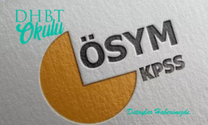 DHBT Adayları KPSS’de Hangi Puan Türü Dikkate Alınır?