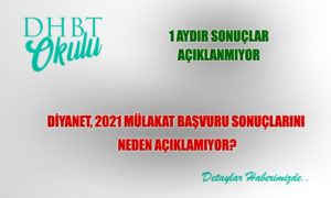 Diyanet, 2021 Mülakat Başvuru Sonuçlarını Neden Açıklamıyor?