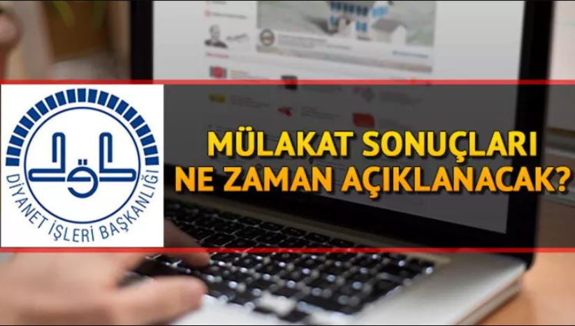 Diyanet Mülakat Başvuru Sonuçların Açıklanması Bekleniyor!