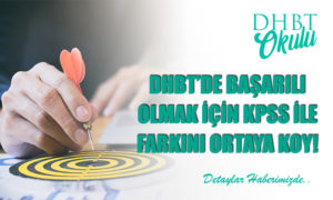 DHBT’de Başarılı Olmak İçin KPSS İle Farkını Ortaya Koy!
