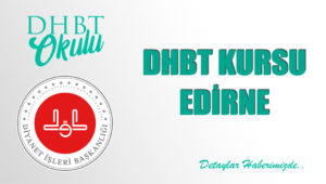 DHBT Kursu Edirne