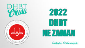DHBT 2022 Ne Zaman