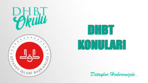 DHBT KONULARI